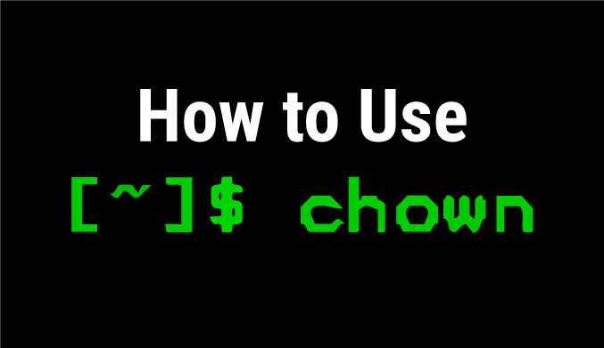 How to use the CHOWN command on Linux