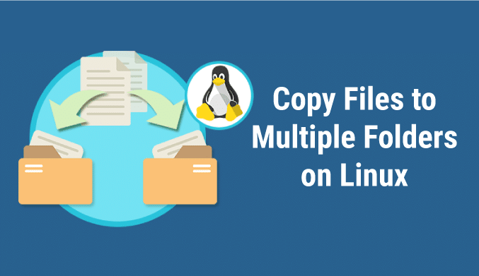 Copy Files To Multiple Folders At The Same Time in Linux