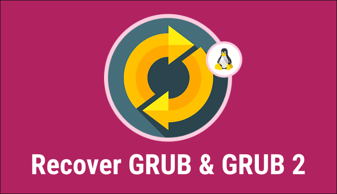How To Recover GRUB & GRUB2 in Linux Systems