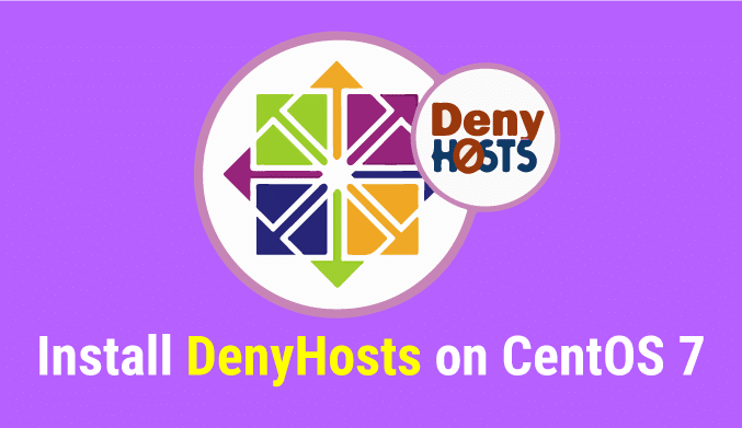 How To Install DenyHosts on CentOS 7