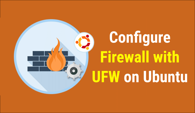 How To Configure Firewall with UFW in Ubuntu