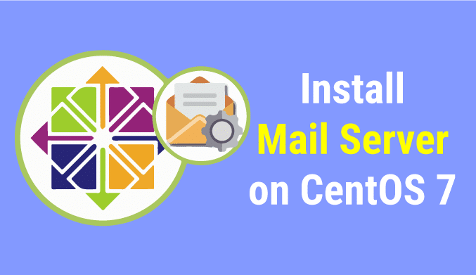 Install & Setup Mail Server in CentOS 7