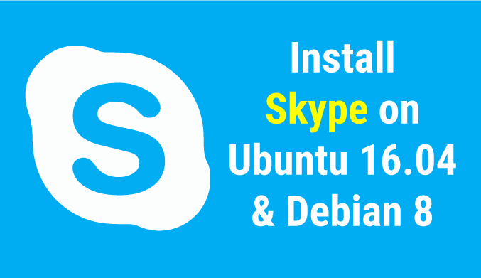 How To Install Skype on Ubuntu 16.04/Debian 8