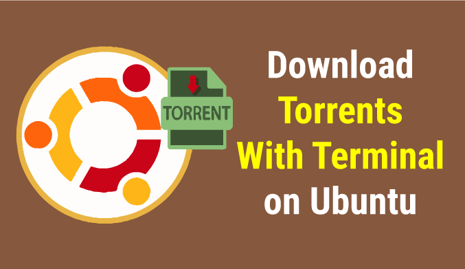How To Download Torrent with Command Line in Ubuntu