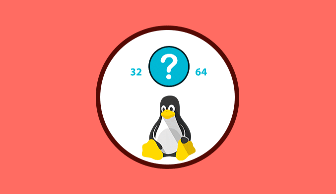 How To Know If Your Installed Linux is 32 Or 64 Bits