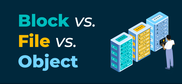 What is Block Storage / File Storage / Object Storage