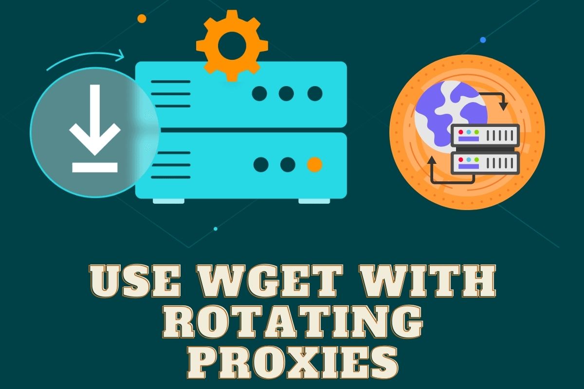 Use Wget with Rotating Proxies